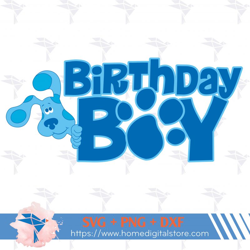 Blues Clues Birthday Boy SVG PNG DXF