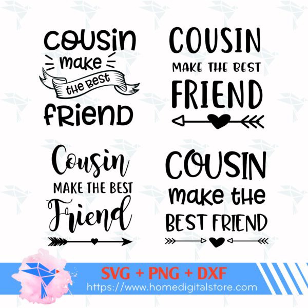 Cousin Make The Best Friend