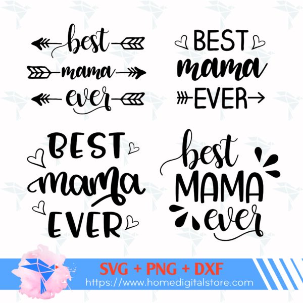 Best Mama Ever SVG, PNG, DXF