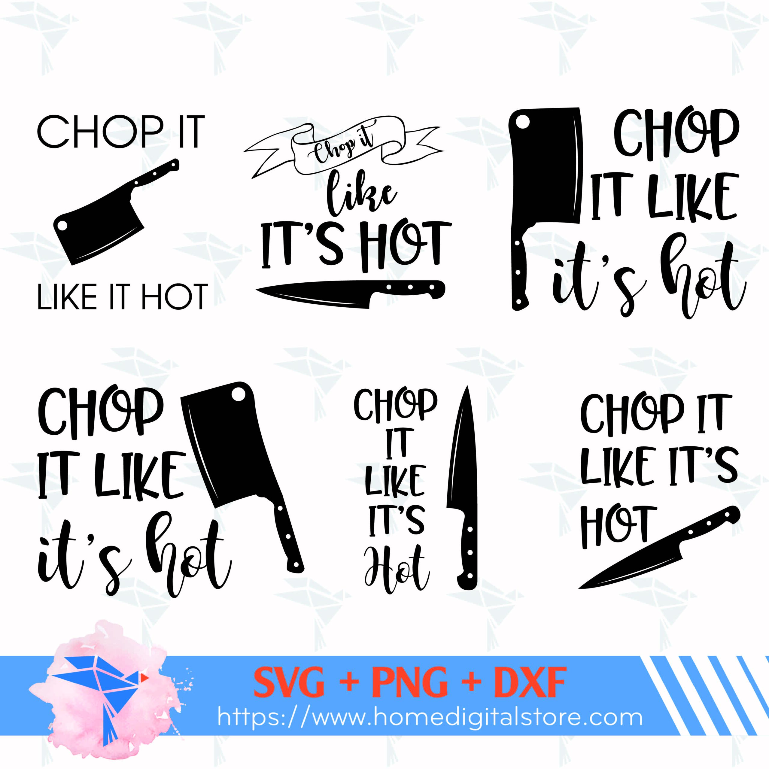 Chop It Like Hot SVG, PNG, DXF