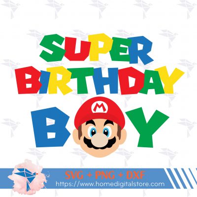 Super Birthday Boy Mario SVG, PNG, DXF for Cutting, Printing