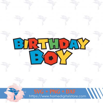 Super Birthday Boy SVG, PNG, DXF