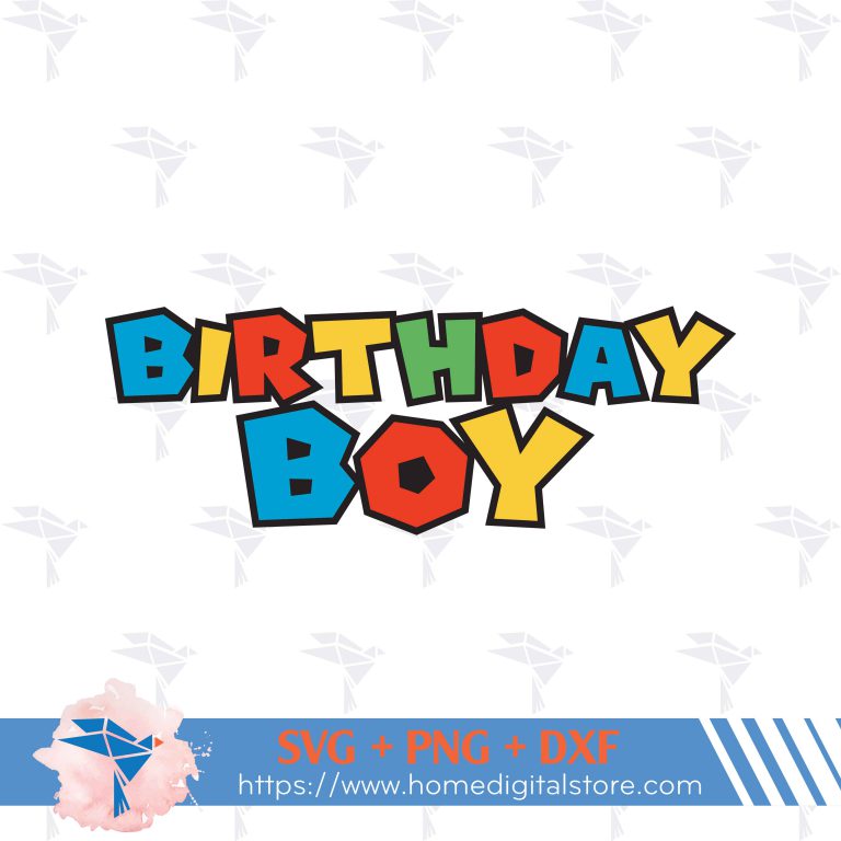 Super Birthday Boy SVG, PNG, DXF