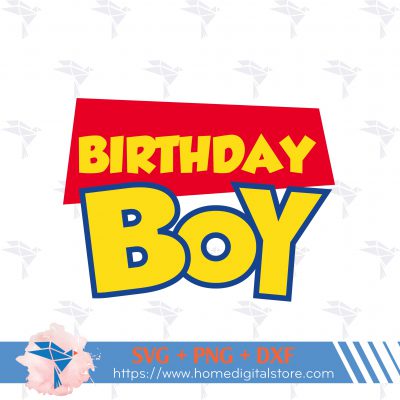 Toy Story Birthday Boy SVG, PNG, DXF