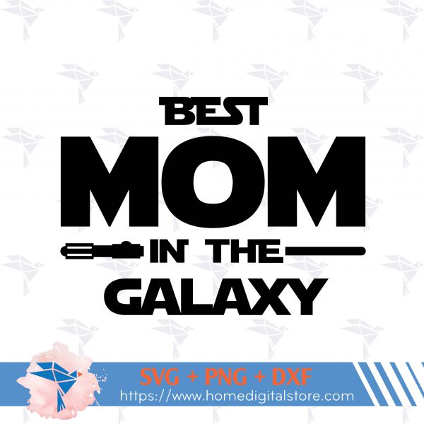 Best Mom in the Galaxy Star Wars