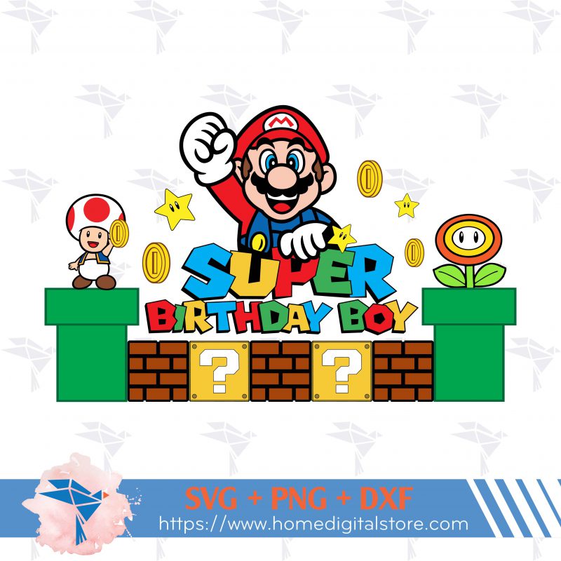 Super Birthday Boy Mario SVG, PNG, DXF for Cutting, Printing