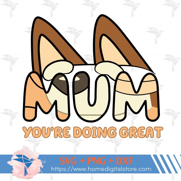 Bluey Mom You're Doing Great