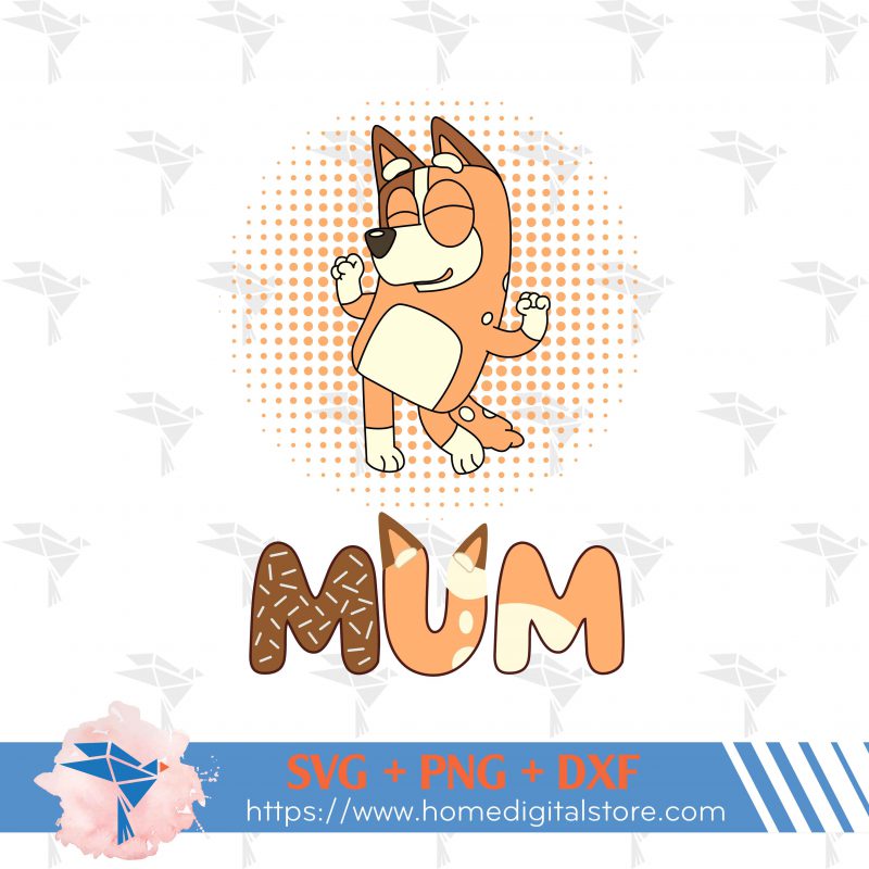 Bluey Mom SVG, PNG, DXF