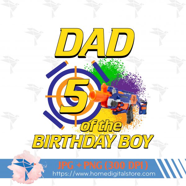 Dad of Birthday Boy NERF