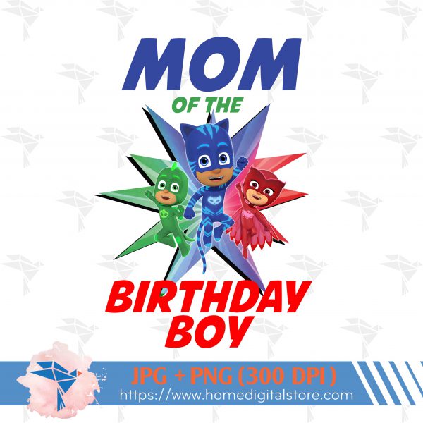 Mom of the Birthday Boy PJ Mask