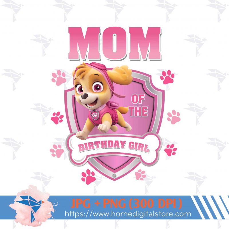 Mom of the Birthday Girl Paw Patrol PNG, JPG