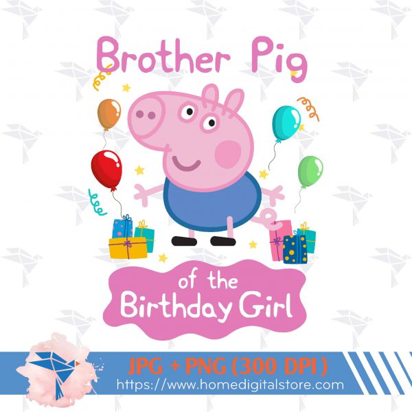 Brother of the Birthday Girl Peppa Pig