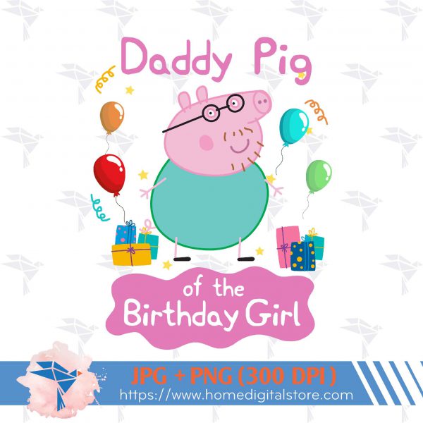 Daddy of the Birthday Girl Peppa Pig