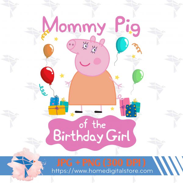 Mommy of the Birthday Girl Peppa Pig