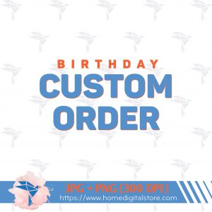 Birthday Custom Order 01