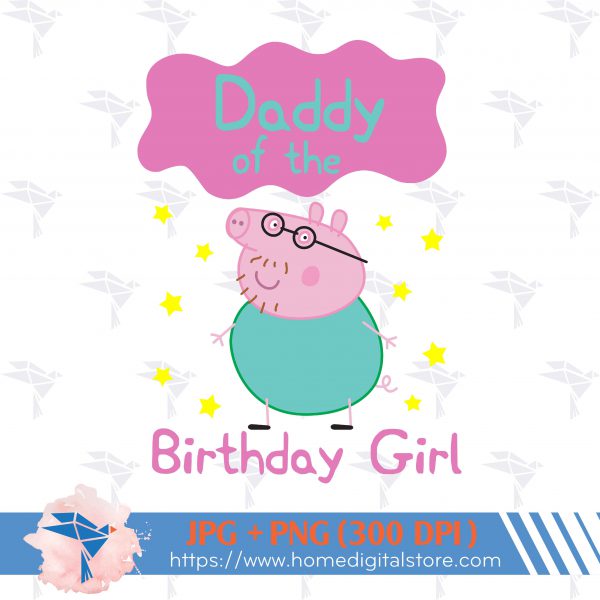 Daddy of the Birthday Girl Peppa Pig
