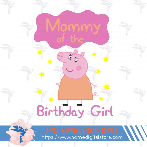 Mommy of the Birthday Girl Peppa Pig
