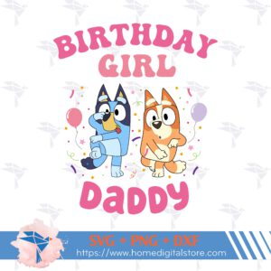 Daddy Birthday Girl Bluey