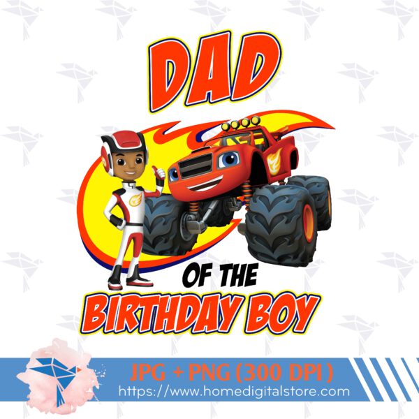 Dad of the Birthday Boy Blaze Monster