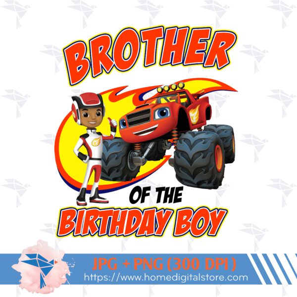 Brother of the Birthday Boy Blaze Monster