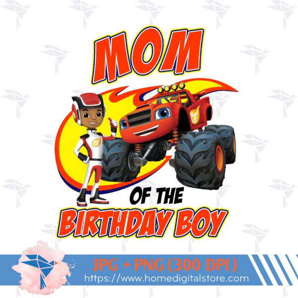 Mom of the Birthday Boy Blaze Monster