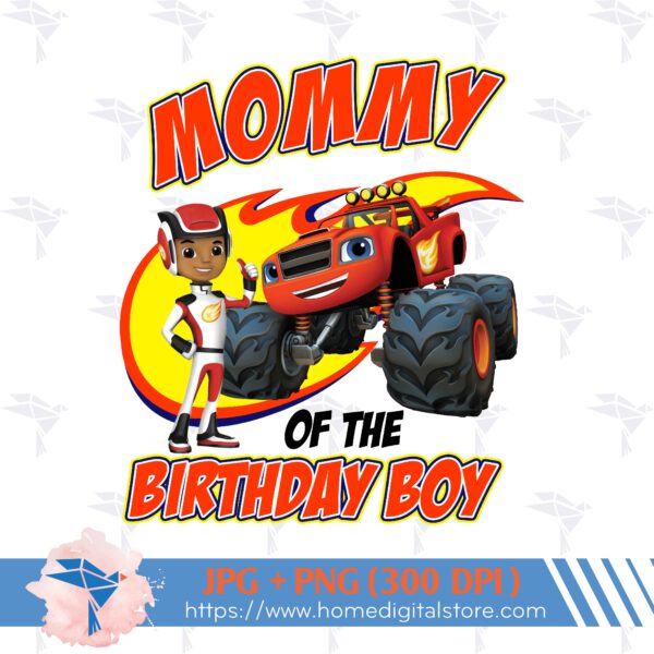 Mommy of the Birthday Boy Blaze Monster