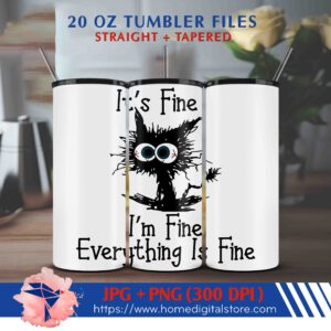20oz It's Fine I'm Fine Everything Is Fine
